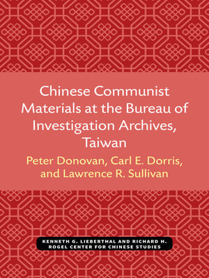 cover image of Chinese Communist Materials at the Bureau of Investigation Archives, Taiwan